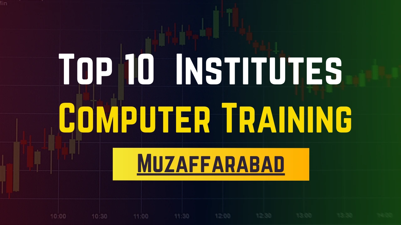 Top 10 Computer Training Institutes in Muzaffarabad