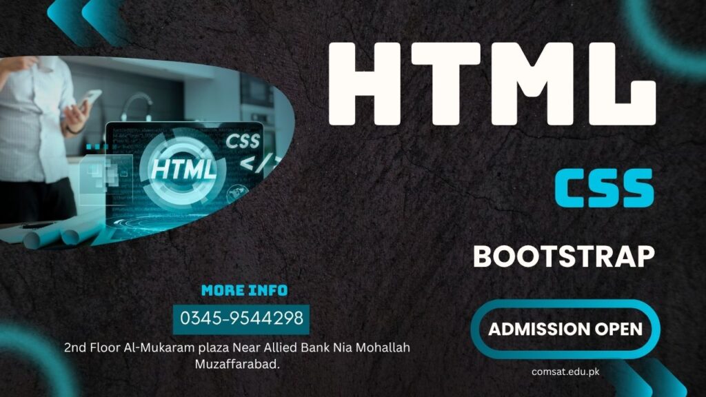 HTML, CSS, BOOTSTRAP COURSE - COMSAT INSTITUTE MUZAFFARABAD