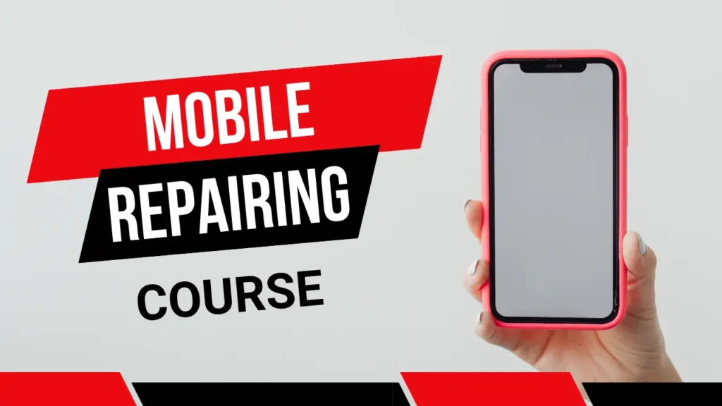 Mobile repairing Course